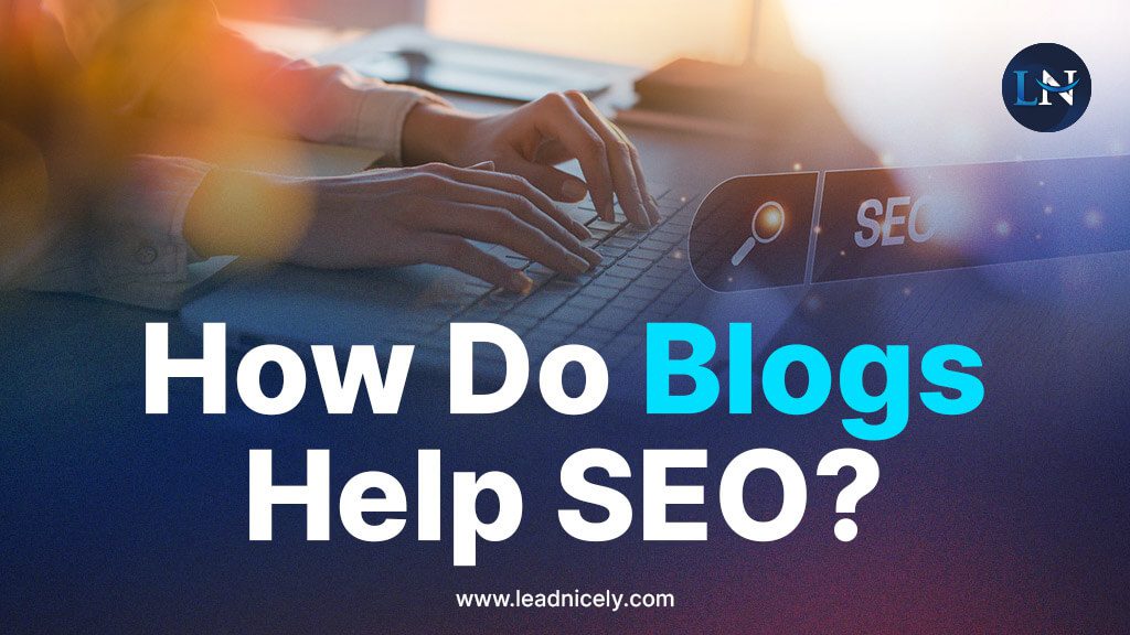 How Do Blogs Help SEO? Fresh Content, Keywords, & Backlinks